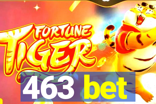 463 bet